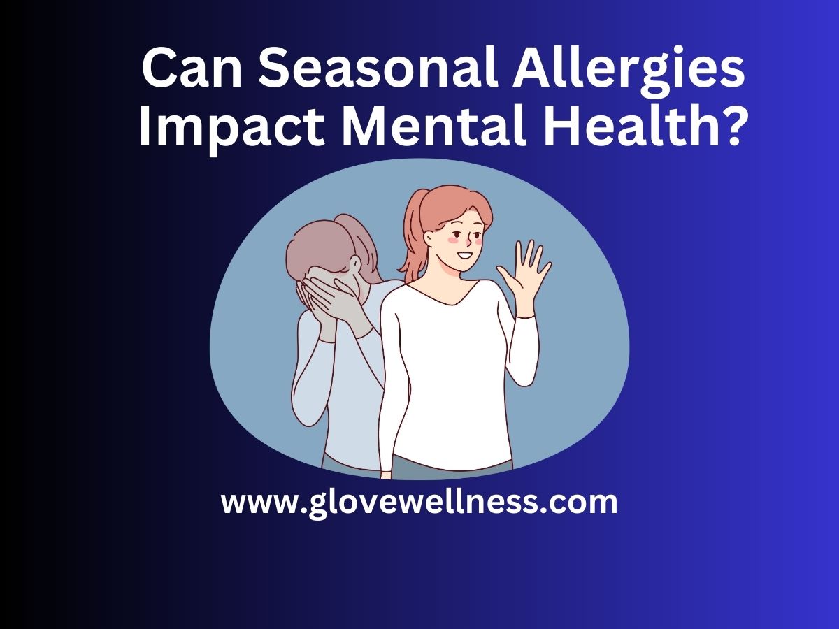 Can Seasonal Allergies Impact Mental Health