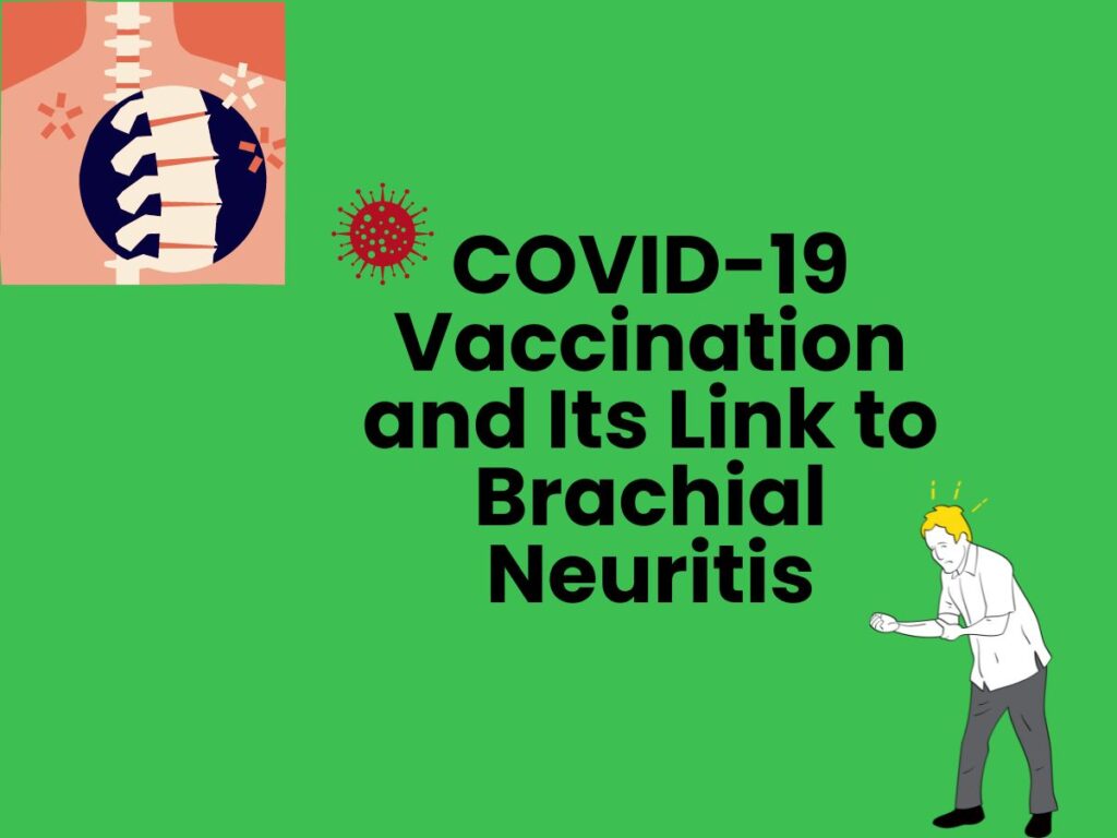 COVID-19 Vaccination and Its Link to Brachial Neuritis