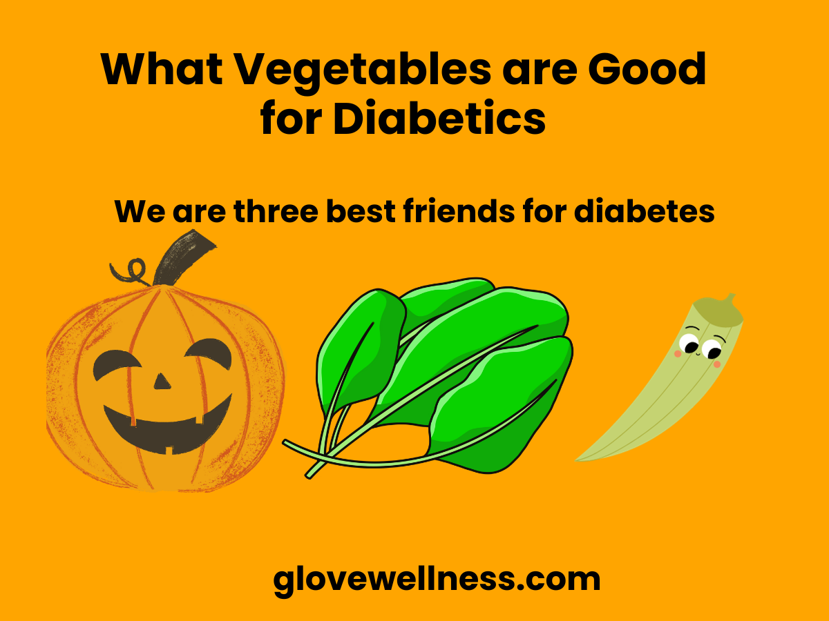 What Vegetables are Good for Diabetics