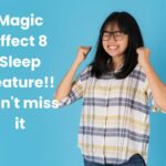 Magic Effect 8 Sleep Feature!! Don't miss it