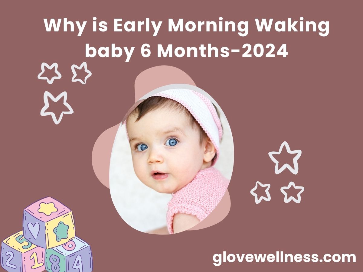 Sunrise Secrets: Baby's Early Morning Wake-Up at 6 Months