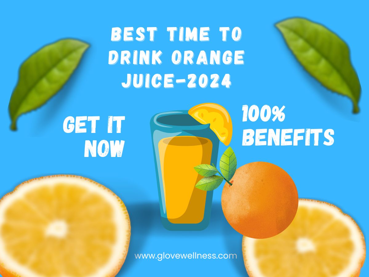 Best Time to Drink Orange Juice-2024
